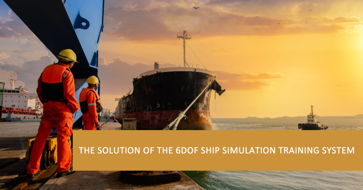The solution of the 6dof ship simulation training system